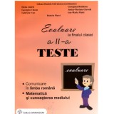 Evaluare la finalul clasei a 2-a. Comunicare in limba romana. Matematica si protectia mediului. Teste - Liliana Daniela Chivulescu (coordonator)