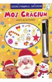 Mos Craciun. Scriem, stergem si iar scriem. Carte de activitati