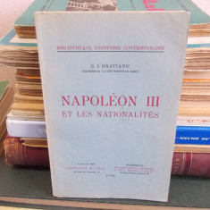 G.I. BRATIANU - NAPOLEON III ET LES NATIONALITES , EDITIA 1-A , 1934 *