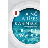 A nő a t&iacute;zes kabinb&oacute;l - Ruth Ware