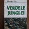 Verdele junglei - Gheorghe Colt, vanatoare / R2P4F