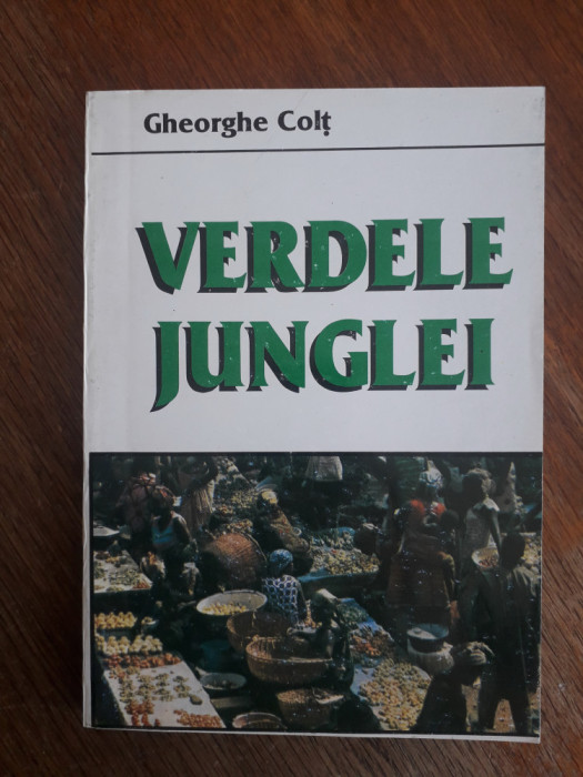 Verdele junglei - Gheorghe Colt, vanatoare / R2P4F