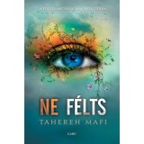 Ne f&eacute;lts - Tahereh Mafi