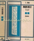 Masini-Unelte. Bazele Teoretice Ale Proiectarii - Emil Botez, Tehnica 1972, Mecanica, Automatica, 532 Pagini, Carte Tehnica