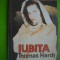 HOPCT IUBITA /THOMAS HARDY EDIT APP- -223 PAGINI