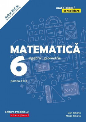 Matematica. Algebra, geometrie. Clasa a VI-a Partea a II-a Editura Paralela 45 foto