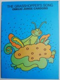 The Grasshopper&#039;s Song - Onelio Jorge Cardoso - Carte in Engleza