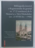 BIBLIOGRAFIA ISTORICA A REGIMENTULUI DE GRANITA NR. 17 ( 2 ROMANESC ) de la NASAUD si A TARII NASAUDULUI ( SEC. AL XVIII - LEA - 1948 ) de SANDA C