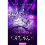 Botr&aacute;nyos &ouml;r&ouml;k&ouml;s - (K&uuml;l&ouml;nleges kiad&aacute;s) - Bar&aacute;th Vikt&oacute;ria