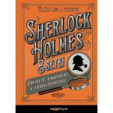Sherlock Holmes esetei - Der&iacute;tsd fel a rejt&eacute;lyeket a legend&aacute;s detekt&iacute;vvel! - Tim Dedopulos