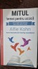 Mitul temei pentru acasa. De ce copiii nostri primesc prea multe sarcini inutile - Alfie Kohn