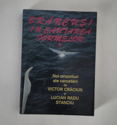Victor Craciun Brancusi in cautarea formelor foto