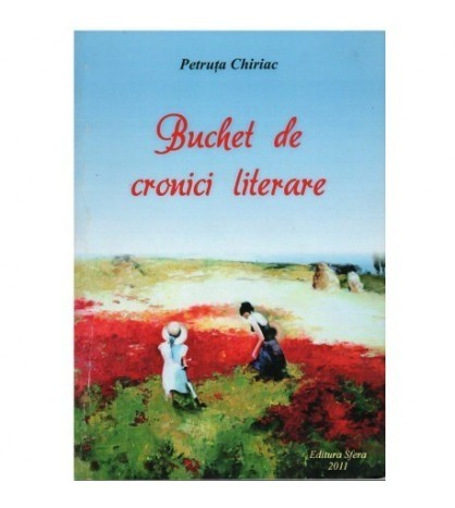 Petruta Chiriac - Buchet de cronici literare - 123448