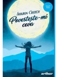 Cumpara ieftin Povesteste-mi ceva/Sharon Creech