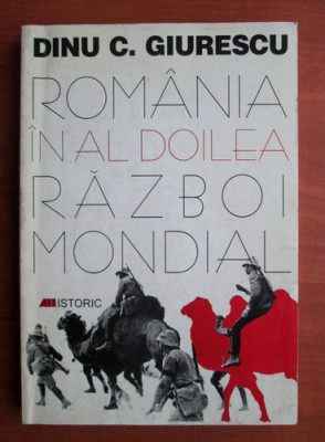 Dinu C. Giurescu - Romania in al doilea razboi mondial (1999, autograf) foto