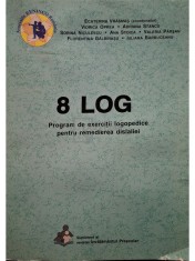 Ecaterina Vrasmas - 8 LOG - Program de exercitii logopedice pentru remedierea dislaliei (Editia: 2009)