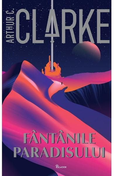 Fantanile Paradisului, Arthur C. Clarke - Editura Art