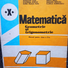 Augustin Cota - Matematica. Geometrie si trigonometrie. Manual pentru clasa a Xa (editia 1984)
