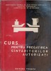 CURS PENTRU PREGATIREA CANTARITORILOR AUTORIZATI-N. RADULESCU, M. PETRESCU, M. FARCASU-226352