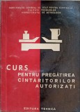 CURS PENTRU PREGATIREA CANTARITORILOR AUTORIZATI-N. RADULESCU, M. PETRESCU, M. FARCASU-226352