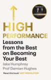 High Performance | Jake Humphrey, Damian Hughes