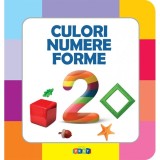Culori. Numere. Forme |