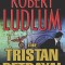Robert Ludlum - The Tristan Betrayal