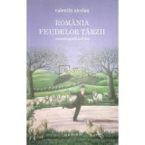 Valentin Nicolau - Romania feudelor tarzii (Editia: 2012)