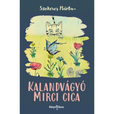 Kalandv&amp;aacute;gy&amp;oacute; Mirci cica - Szekeres M&amp;aacute;rta foto