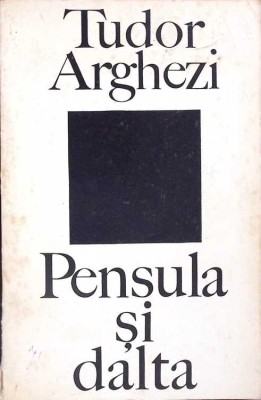 PENSULA SI DALTA-TUDOR ARGHEZI-261697 foto