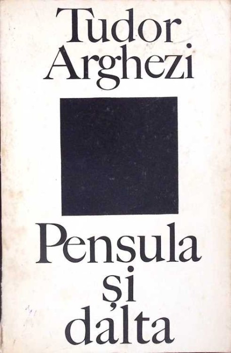 PENSULA SI DALTA-TUDOR ARGHEZI-261697