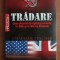 Chapman Pincher - Tradare. Sase decenii de spionaj sovietic in SUA...