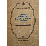 Nicolae Mares (ed.) - Ganduri nemuritoare - Proverbe si cugetari poloneze (Editia: 1986)