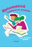 Matematica si explorarea mediului. Caiet de lucru, clasa I - Booklet