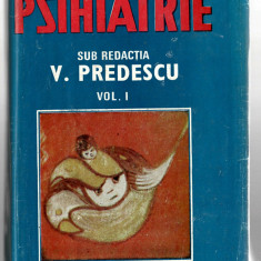 Psihiatrie - vol I V. Predescu Ed. Medicala, 1989