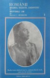 Romanii. Originea, trecutul, sacrificiile si drepturile lor, vol. 1 - I. Antonescu