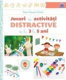 Jocuri si activitati distractive de la 3 la 5 ani - Marie-Francoise Mornet - Didactica Publishing House