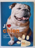 J &#039; AIME MON CHIEN par HELEN DENNIS et LIZ DALBY , 2009