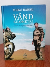 Mihai Barbu, V&amp;acirc;nd kilometri foto
