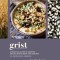 Grist: A Practical Guide to Cooking Grains, Beans, Seeds, and Legumes