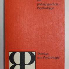 AUSGEWAHLTE ARBEITEN ZUR PADAGOGISCHEN PSYCHOLOGIE ( SELECTIE DE LUCRARI DE PSIHOLOGIE PEDAGOGICA ) von BORIS ANANJEW , TEXT IN LIMBA GERMANA , 1984