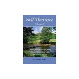 Self-Therapy, Vol. 3: A Step-By-Step Guide to Using Ifs for Eating Issues, Procrastination, the Inner Critic, Depression, Perfectionism, Ang