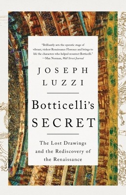 Botticelli&amp;#039;s Secret: The Lost Drawings and the Rediscovery of the Renaissance foto