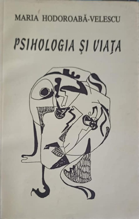 PSIHOLOGIA SI VIATA-MARIA HODOROABA VELESCU-221691