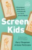 Screen Kids: 5 Skills Every Child Needs in a Tech-Driven World