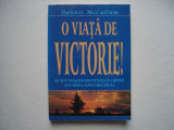 O viata de victorie! - Dennis McCallum, 1999, Alta editura