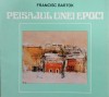 Peisajul unei epoci - Francisc Bartok - Carte anticariat