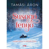 Susog&oacute; fenyő - Kar&aacute;csonyi elbesz&eacute;l&eacute;sek - Tam&aacute;si &Aacute;ron