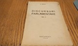 NICOLAE IORGA - DISCURSURI PARLAMENTARE - Volumul II - Editura "Datina Romaneasca", Valenii-de-Munte, 1940, 468 p.