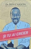 Carte Si tu ai creier - Ben Carson - Dezvoltare personala - 2016 - Brosata - Romana - Editura Viata si Sanatate